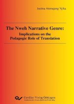 The Nweh Narrative Genre: Implications on the Pedagogic Role of Translation