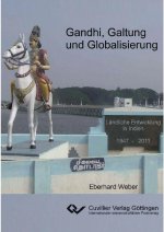 Gandhi, Galtung und Globalisierung