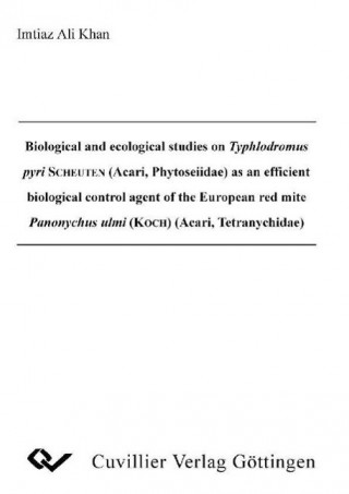 Biological and ecological studies on Typhlodromus pyri SCHEUTEN (Acari, Phytoseiidae) as an efficient biological control agent of the European red mit