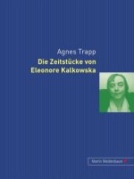 Zeitstuecke Von Eleonore Kalkowska