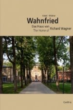 Wahnfried - Das Haus von Richard Wagner / The Home of Richard Wagner