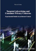 Targeted Advertising and Consumer Privacy Concerns. Experimental Studies in an Internet Context