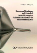 Einsatz von Vibrationen und Ultraschall in der Züchtung von Halbleiterkristallen für die Photovoltaikindustrie