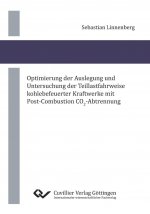 Optimierung der Auslegung und Untersuchung der Teillastfahrweise kohlebefeuerter Kraftwerke mit Post-Combustion CO2-Abtrennung