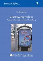 Glücksversprechen (Band 3). Diskursive Formationen einer Verheißung