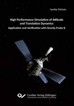 High Performance Simulation of Attitude and Translation Dynamics. Application and Verification with Gravity Probe B