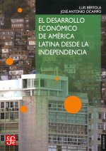 El desarrollo económico de América Latina desde la Independencia / The economic development of Latin America since the independence