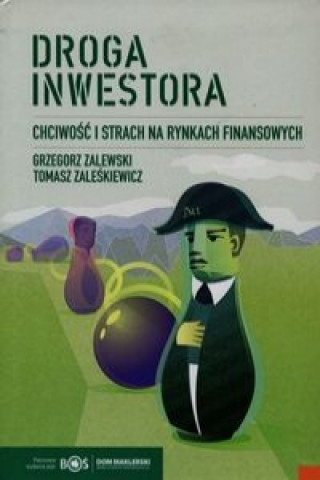 Droga inwestora Chciwosc i strach na rynkach finansowych