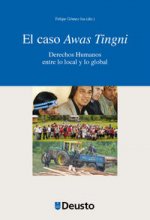 El caso Awas Tingni : derechos humanos entre lo local y lo global