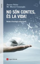 No són contes, és la vida: Relats d'ecologia emocional