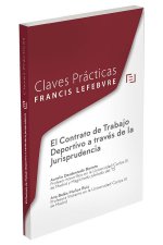 Claves Prácticas El Contrato de Trabajo Deportivo a través de la Jurisprudencia