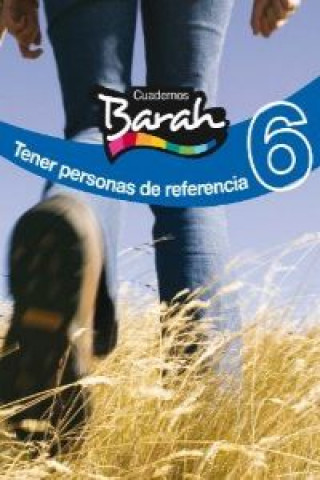 CUADERNOS BARAH 6 TENER PERSONAS DE REFERENCIA