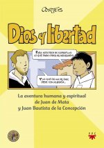 Dios y libertad : la aventura humana y espiritual de Juan de Mata y Juan Bautista de la Concepción
