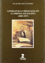 Literatura e ideología en la prensa socialista, 1885-1917