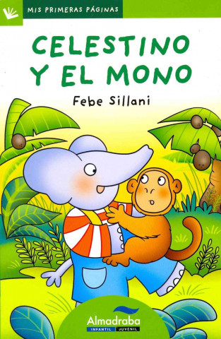 Celestino y el mono / Celestino and the Monkey