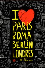 París Roma Berlín Londres. Mi libro-viaje