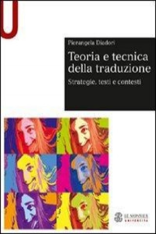 Teoria e tecnica della traduzione. Strategie, testi e contesti