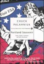 Portland souvenir. Gente, luoghi e stranezze del Pacific Northwest