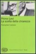 Primo Levi. La scelta della chiarezza