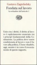Fondata sul lavoro. La solitudine dell'articolo 1