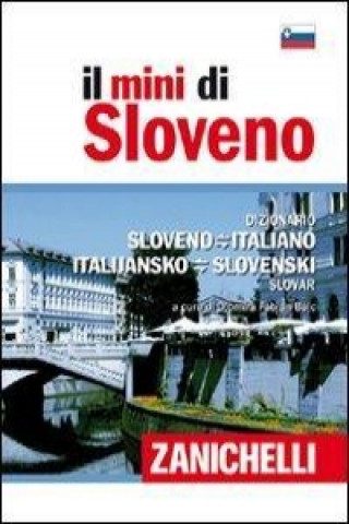 Il mini di sloveno. Dizionario sloveno-italiano, italiano-sloveno