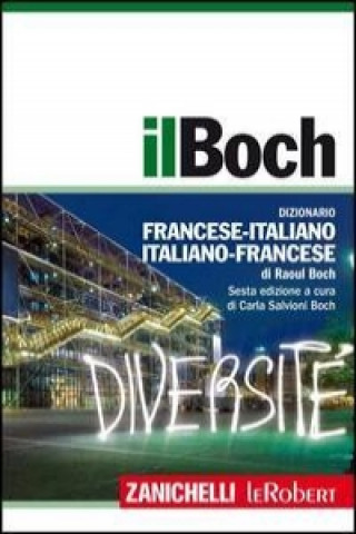 Il Boch. Dizionario francese-italiano, italiano-francese. Con aggiornamento online