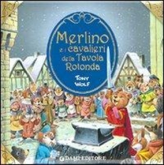 Merlino e i cavalieri della tavola rotonda