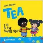 E tu di che colore sei? Tea