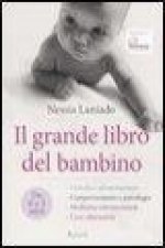 Il grande libro del bambino. Da 0 a 3 anni