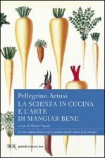 La scienza in cucina e l'arte di mangiar bene