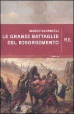 Le grandi battaglie del Risorgimento