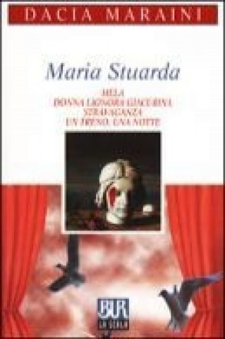 Maria Stuarda e altre commedie