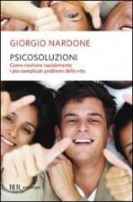 Psicosoluzioni. Risolvere rapidamente complicati problemi umani