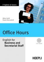 Office Hours. English for Business end Secretarial Staff. Con CD Audio