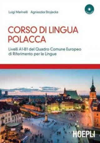 Corso di lingua polacca. Livelli A1-B1 del quadro comune Europeo di riferimento per le lingue. Con 2 CD Audio