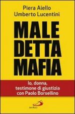 Maledetta mafia. Io, donna, testimone di giustizia con Paolo Borsellino