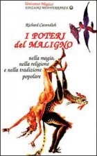 I poteri del maligno. Nella magia, nella religione e nella tradizione popolare