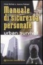 Manuale di sicurezza personale. Urban survival