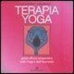 Terapia Yoga. Guida all'uso terapeutico dello Yoga e dell'Ayurveda