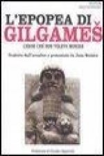 L'epopea di Gilgames. L'eroe che non voleva morire