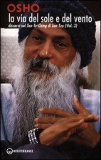 La via del sole e del vento. Discorsi sul Tao-Te-Ching di Lao Tzu