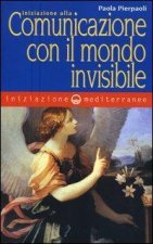 Iniziazione alla comunicazione con il mondo invisibile