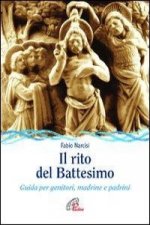 Il rito del battesimo. Guida per genitori, madrine e padrini