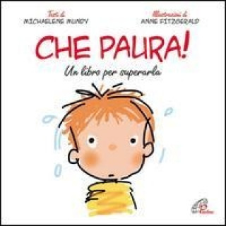 Che paura! Un libro per superarla