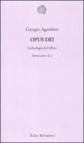 Opus Dei. Archeologia dell'ufficio. Homo sacer, II, 5