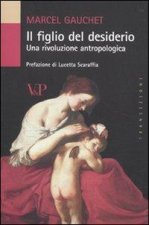 Il figlio del desiderio. Una rivoluzione antropologica