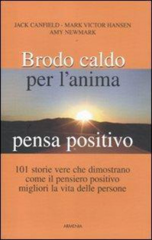 Brodo caldo per l'anima. Pensa positivo