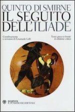 Il seguito dell'Iliade. Testo greco a fronte