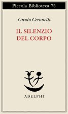 Il silenzio del corpo. Materiali per studio di medicina