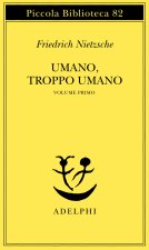 Umano, troppo umano